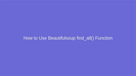BEAUTIFULSOUP FIND_ALL